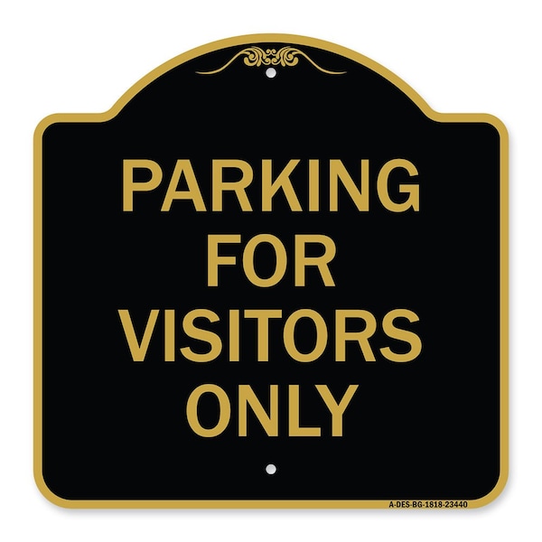Signmission Designer Series Parking for Visitors Only, Black & Gold Aluminum Sign, 18" x 18", BG-1818-23440 A-DES-BG-1818-23440 - main